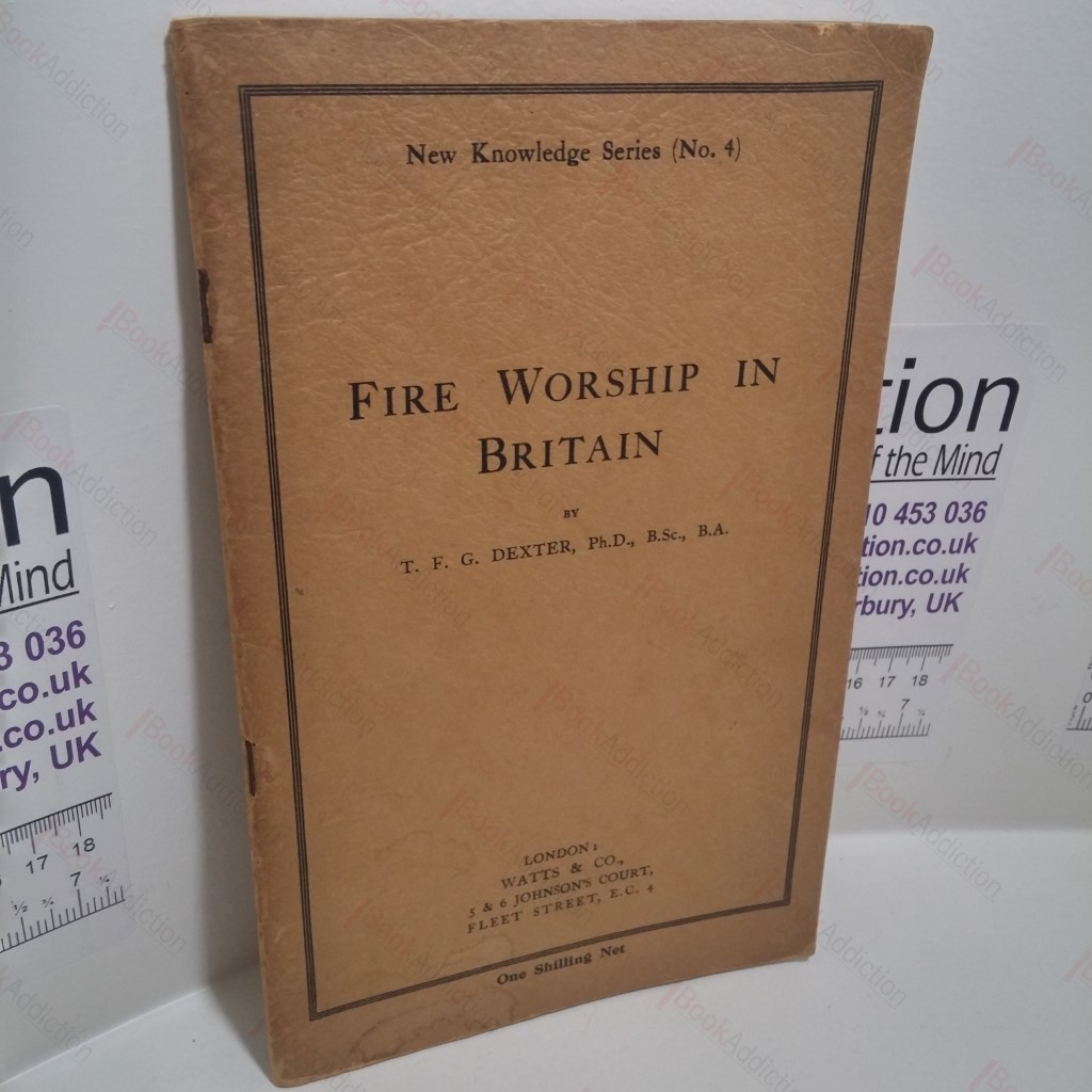 Fire Worship in Britain (New Knowledge Series, No. 4)