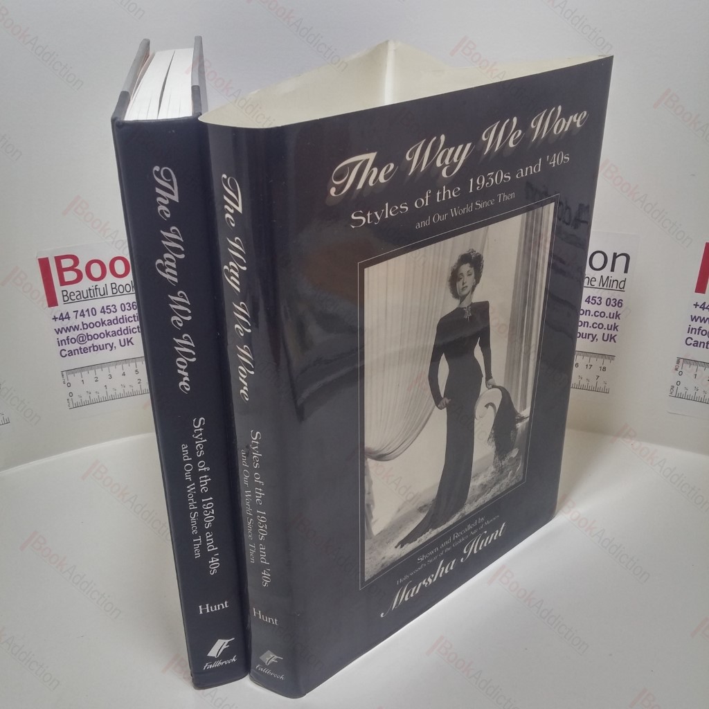 The Way We Wore : Styles of the 1930s and '40s and Our World Since Then