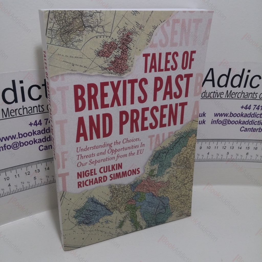 Tales of Brexits Past and Present: Understanding the Choices, Threats and Opportunities in Our Separation from The EU