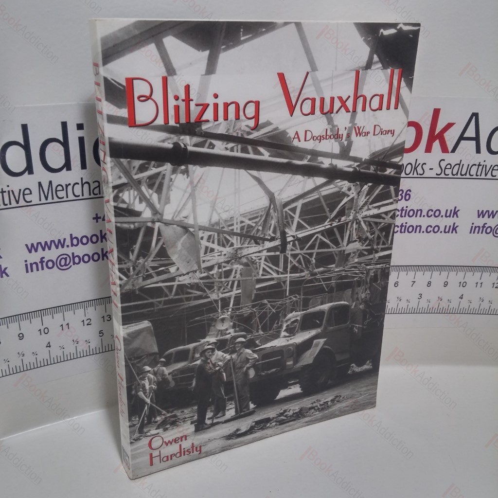 Blitzing Vauxhall : A Dogsbody's War Diary