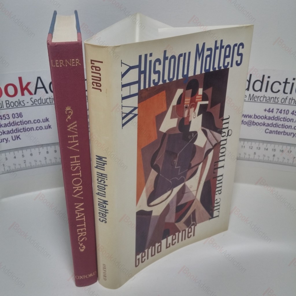 Why History Matters: Life and Thought