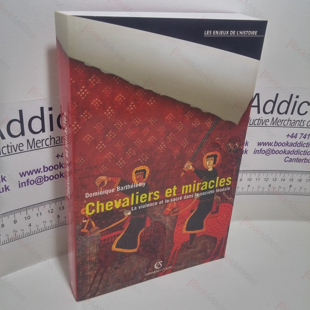 Chevaliers et miracles: La violence et le sacré dans la société Féodale