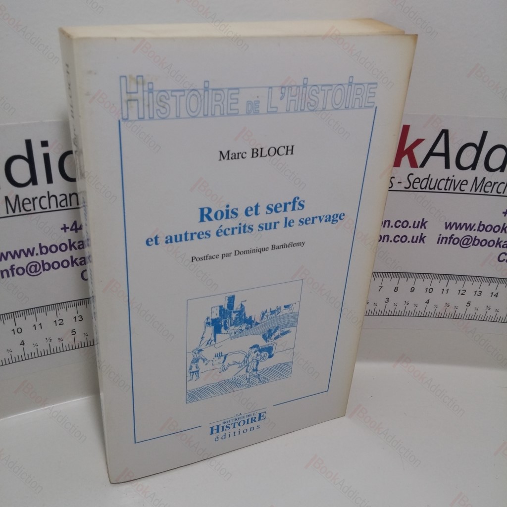 Rois et Serfs et Autres Ecrits Sur le Servage