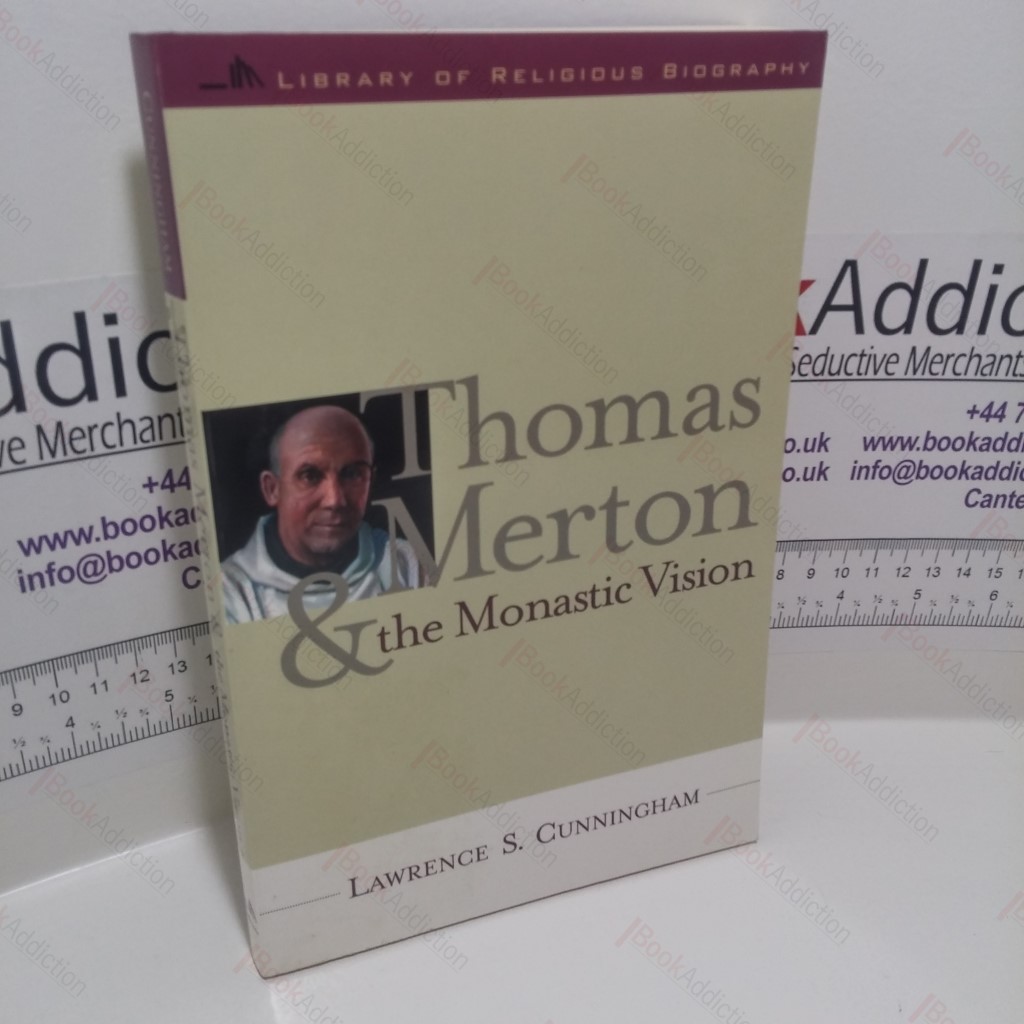 Thomas Merton and the Monastic Vision