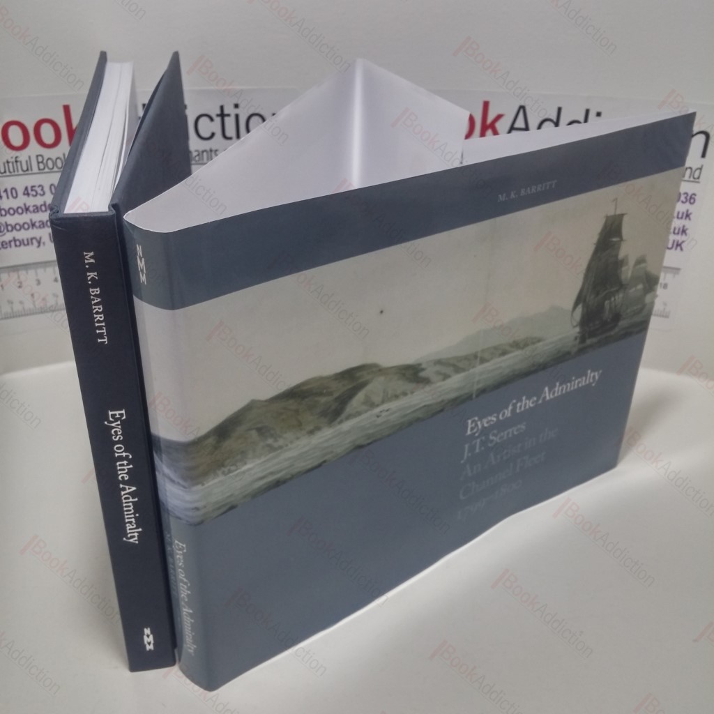 Eyes of the Admiralty : J T Serres, an Artist in the Channel Fleet, 1799-1800