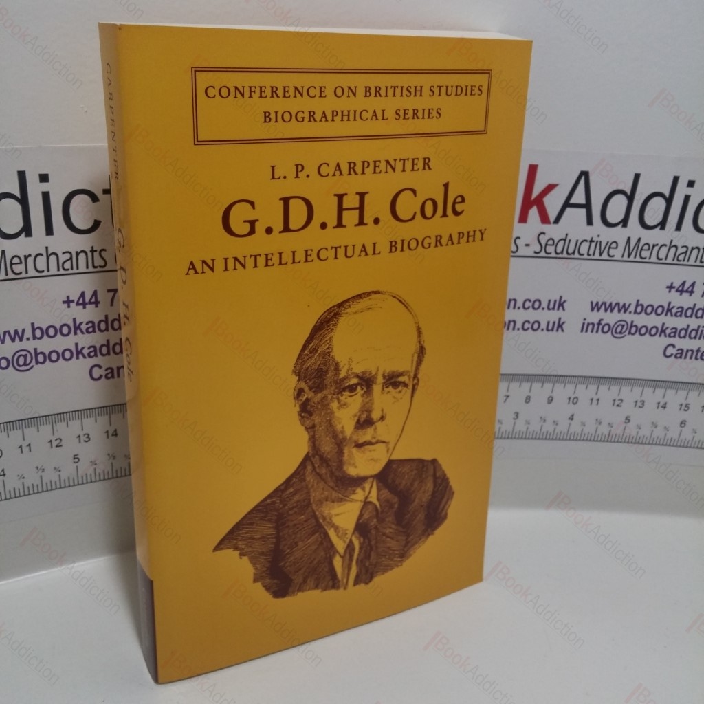 G D H Cole : An Intellectual Biography