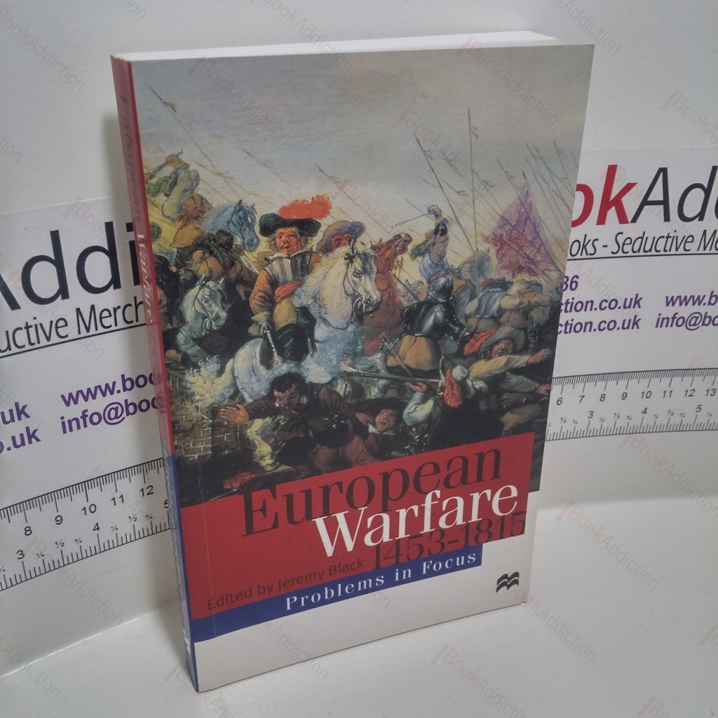 European Warfare, 1453-1815 (Problems in Focus Series)