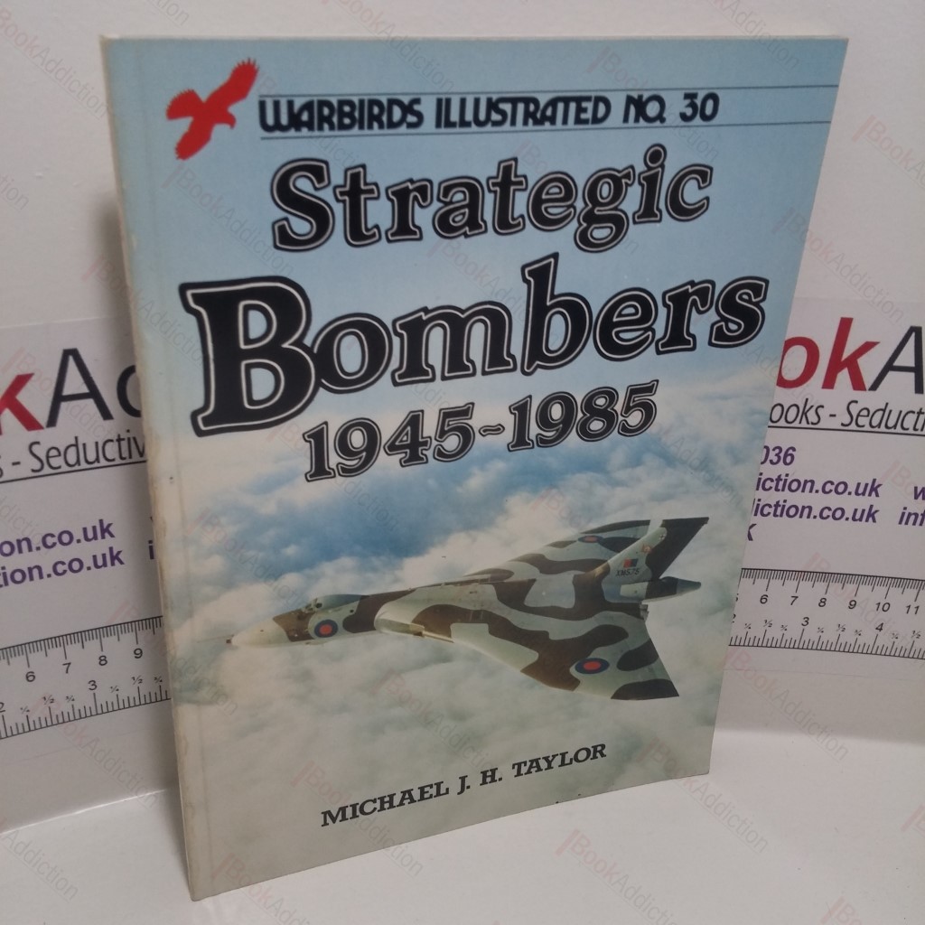 Strategic Bombers, 1945-85 (Warbirds Illustrated Series, No. 30)