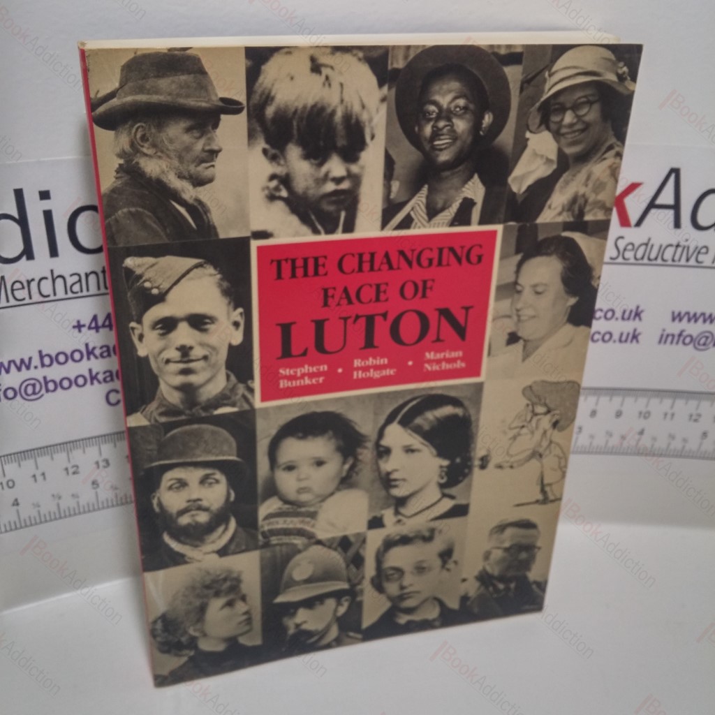 The Changing Face of Luton : An Illustrated History