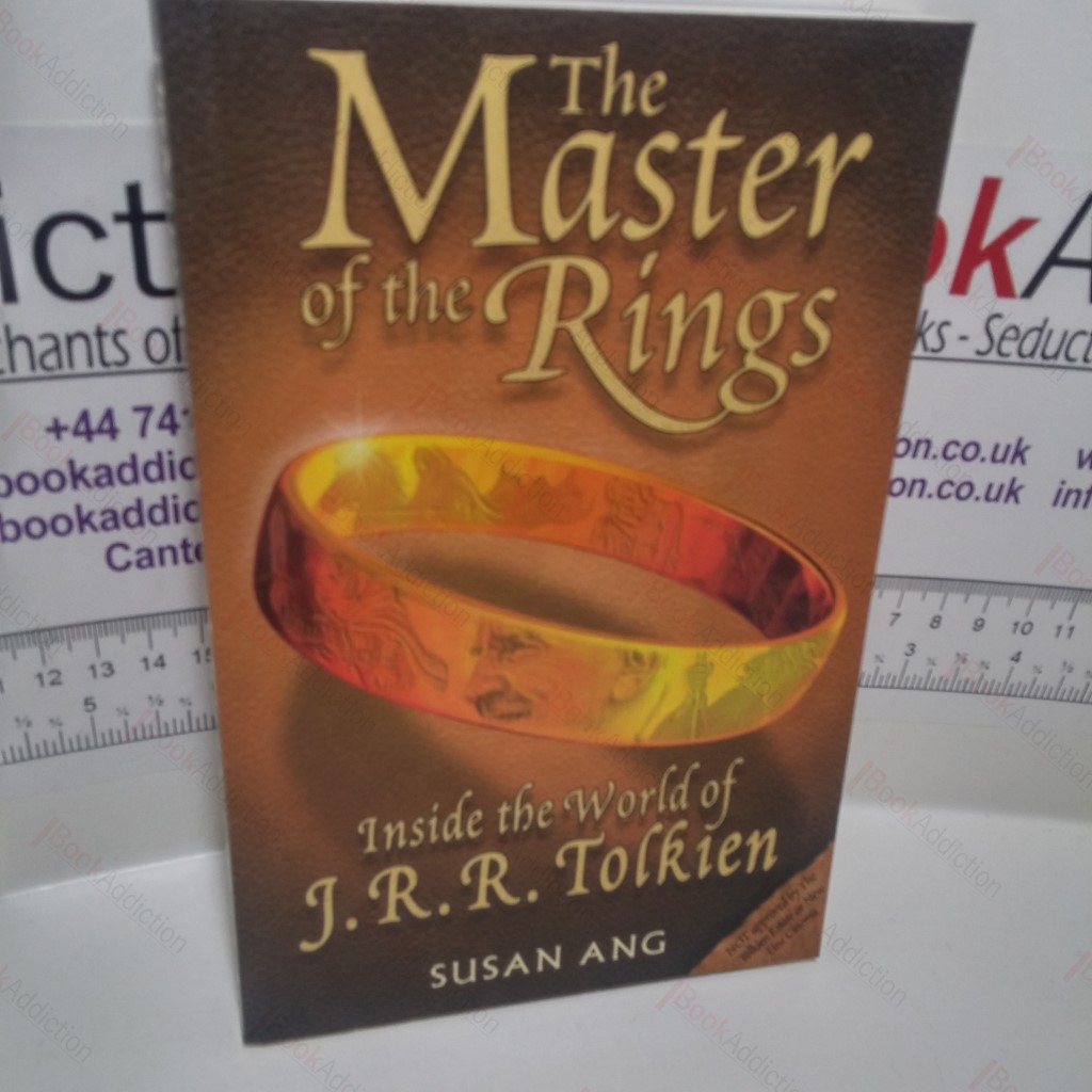 The Master of the Rings: Inside the World of J R R Tolkien