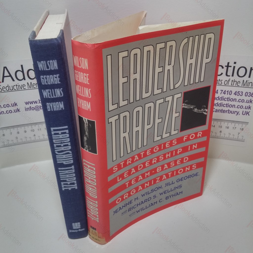 Leadership Trapeze: Strategies for Leadership in Team-Based Organizations