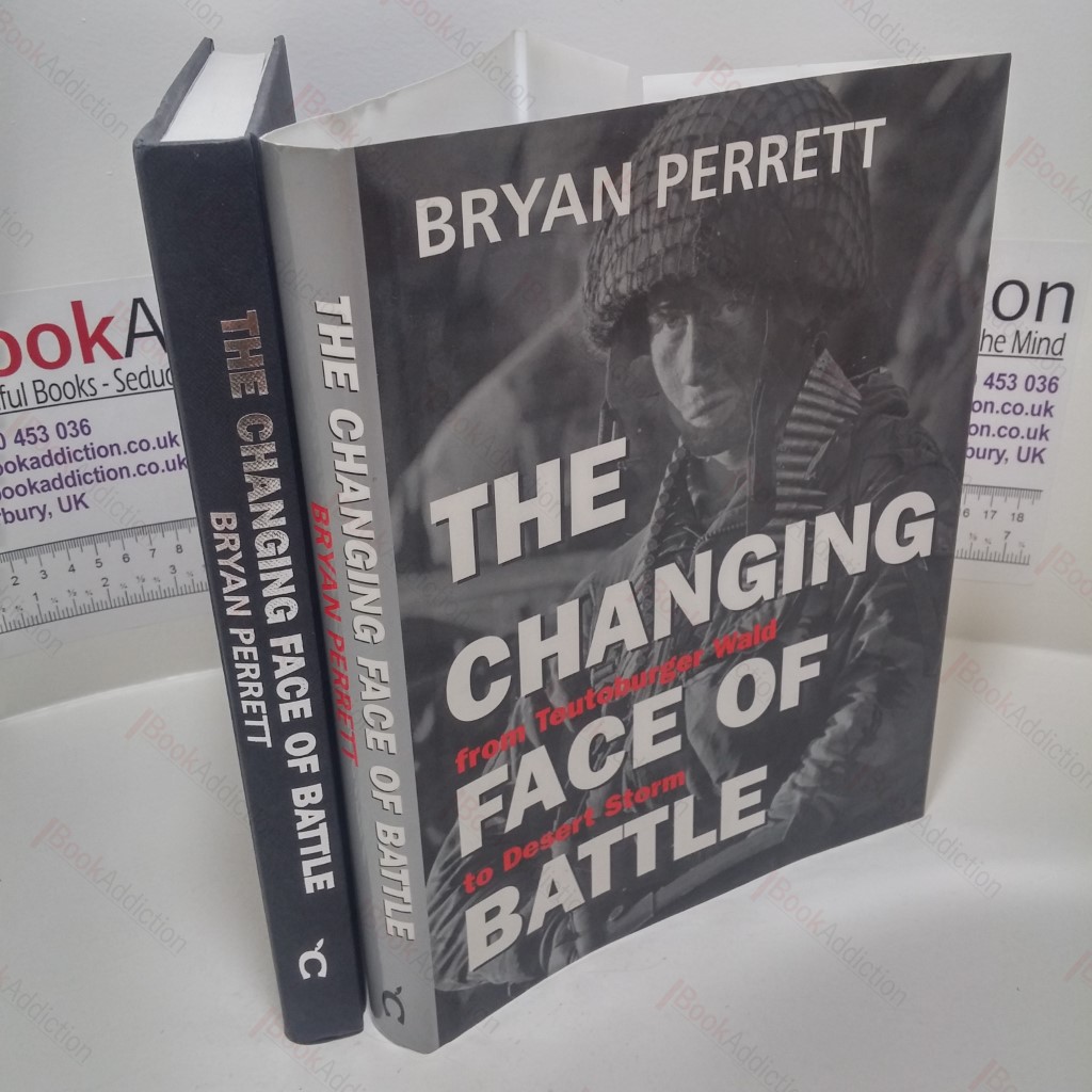 The Changing Face of Battle : From Teutoburger Wald to Desert Storm