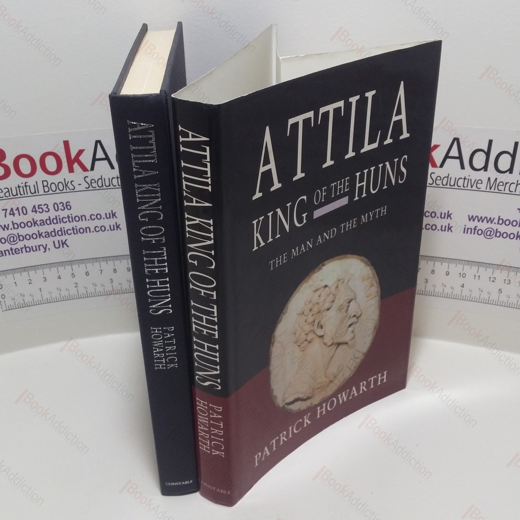Attila, King of the Huns : The Man and the Myth