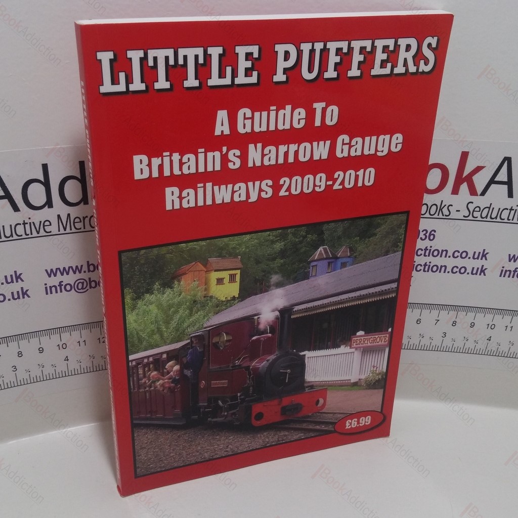 Little Puffers : A Guide to Britain's Narrow Gauge Railways 2009-2010