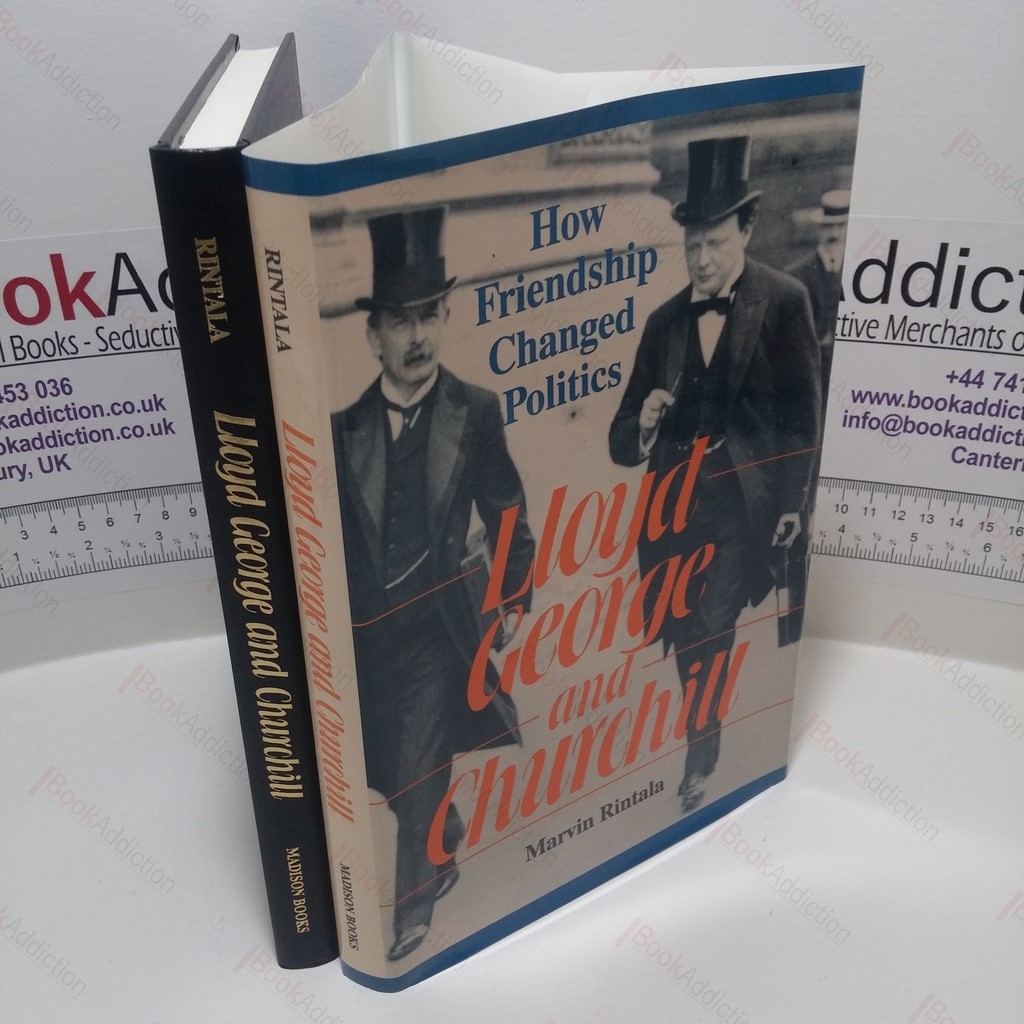 Lloyd George and Churchill : How Friendship Changed Politics