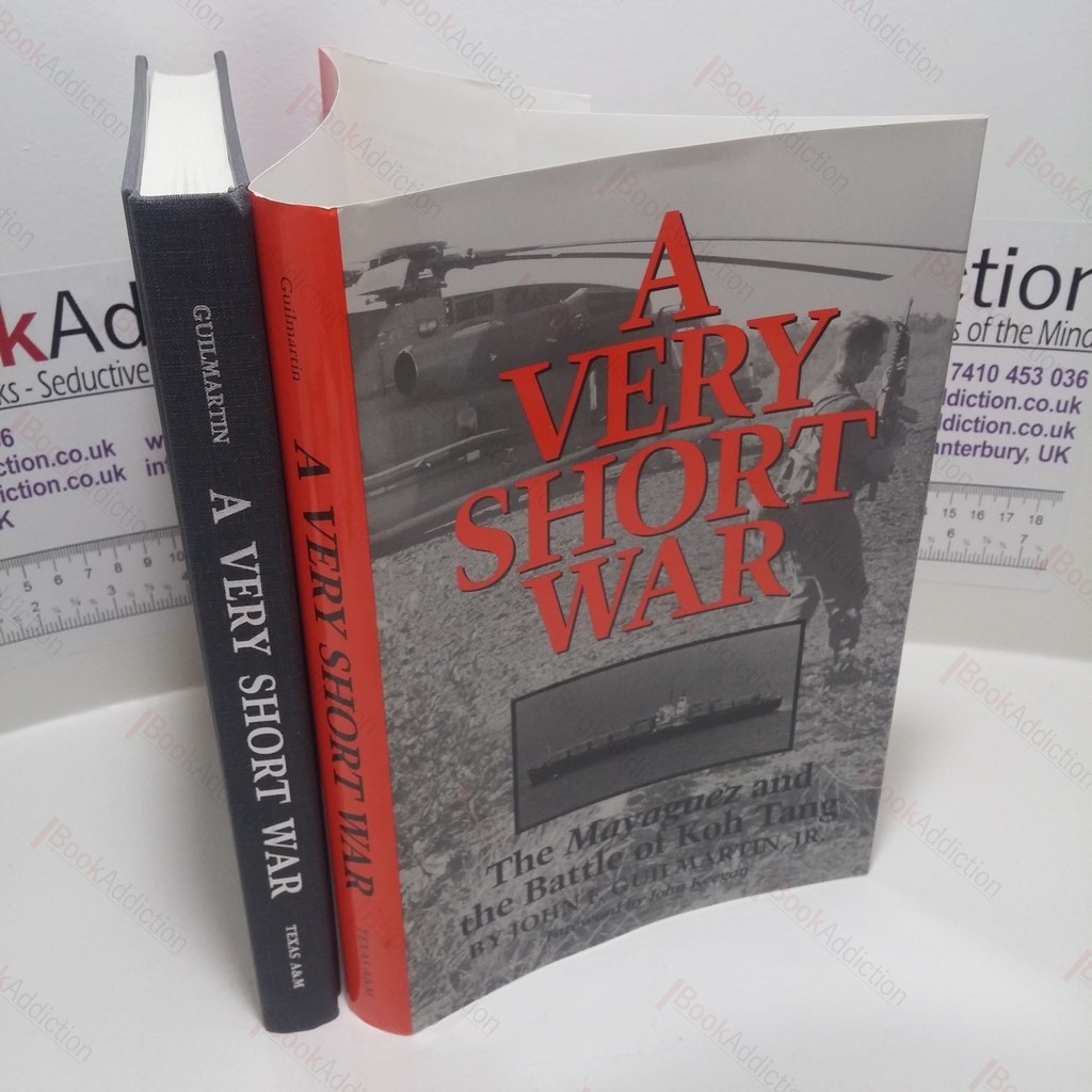 A Very Short War : The Mayaguez and the Battle of Koh Tang