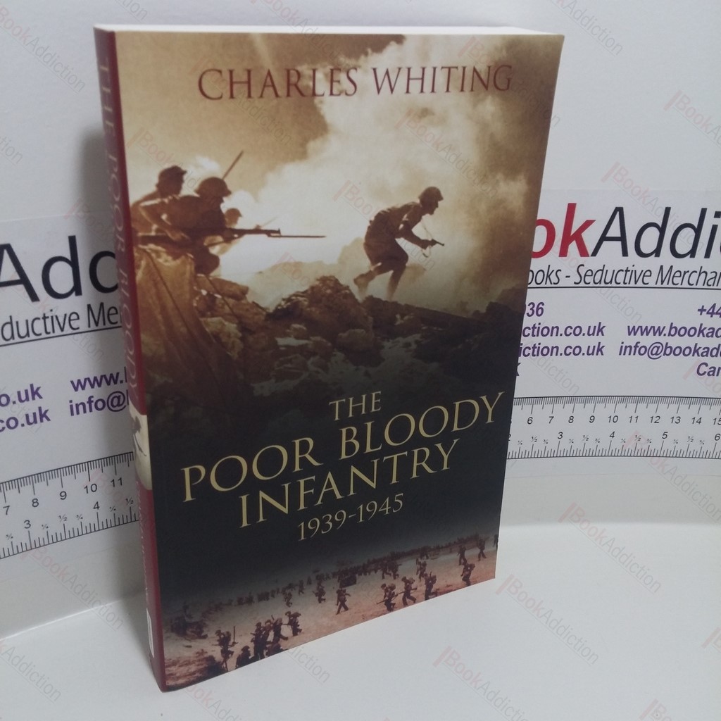 Poor Bloody Infantry, 1939-1945