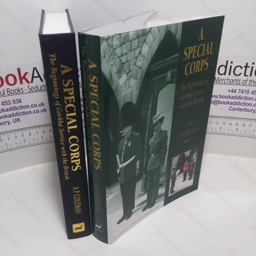 A Special Corps : The Beginnings of Gorkha Service with the British