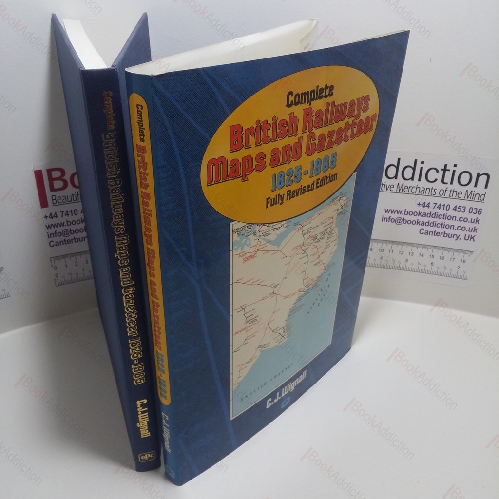 Complete British Railways Maps and Gazetteer, 1825-1985