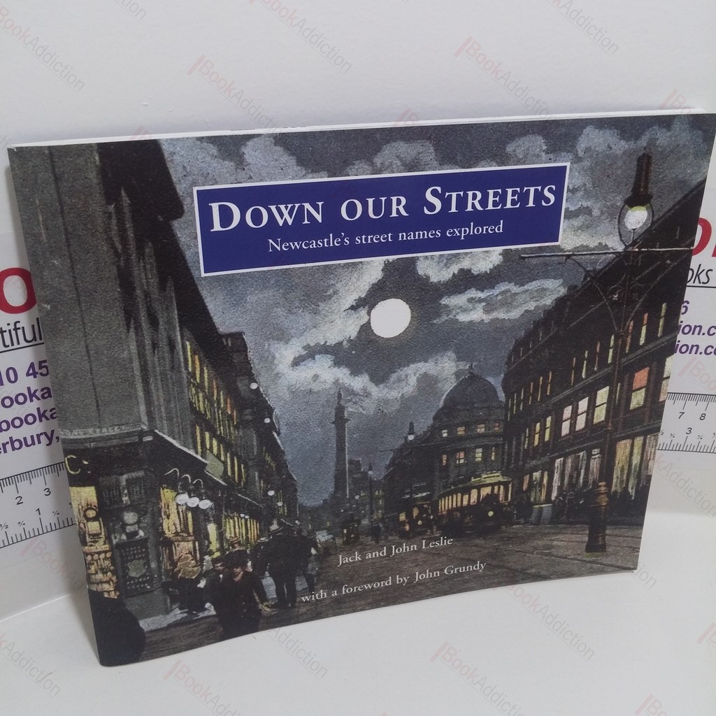 Down Our Streets : Newcastle's Street Names Explored