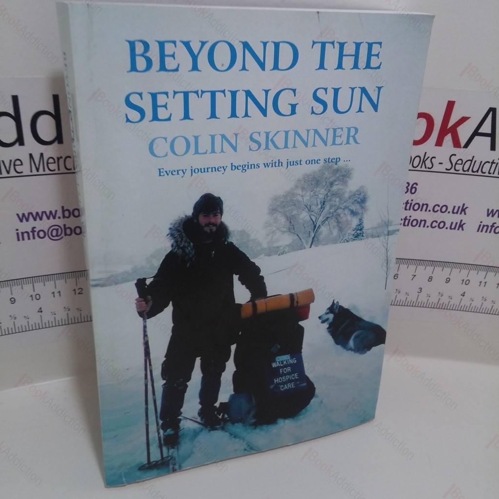 Beyond The Setting Sun : Every Journey Begins With Just One Step (Signed)