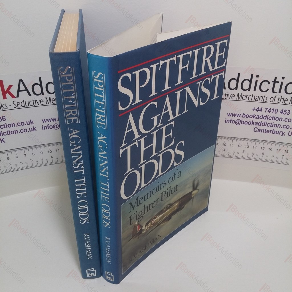 Spitfire Against the Odds : Memoirs of a Fighter Pilot