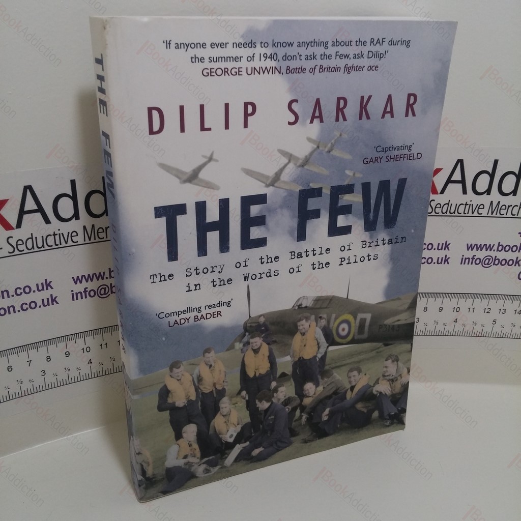 The Few : The Story of the Battle of Britain in the Words of the Pilots
