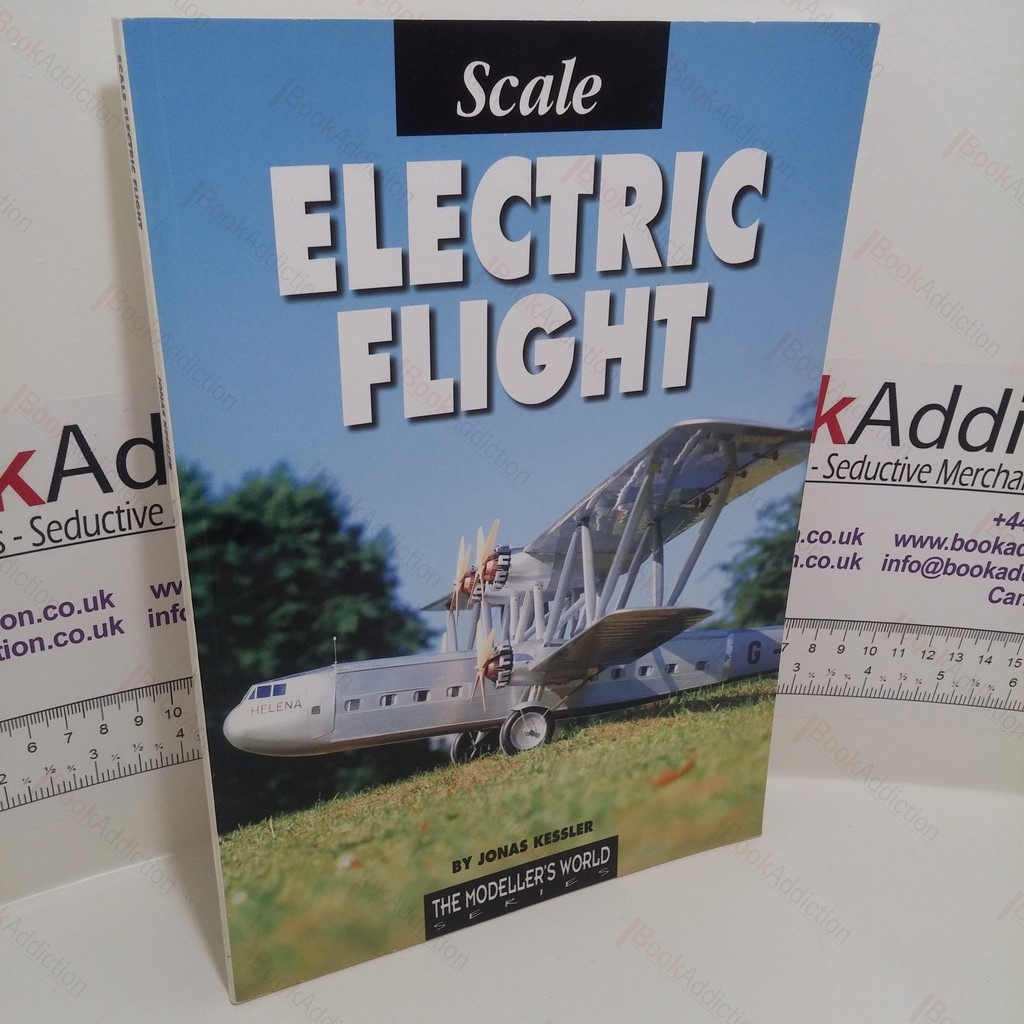 Scale Electric Flight (Modeller's World Series)