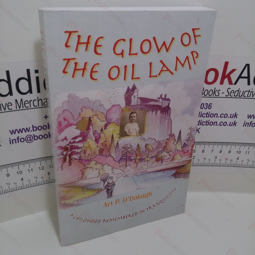 The Glow of the Oil Lamp : A Childhood Remembered in Tranquillity