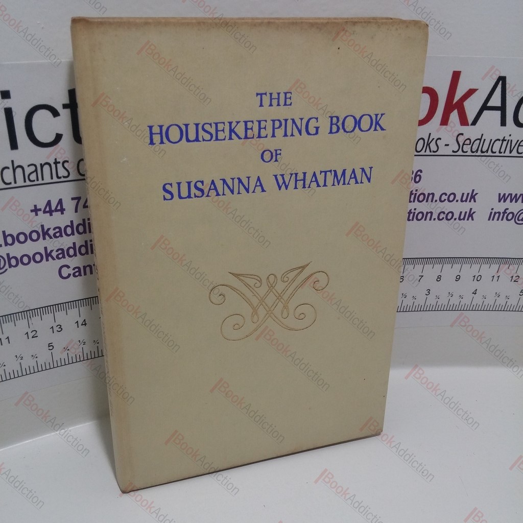 The Housekeeping Book of Susanna Whatman, 1776-1800