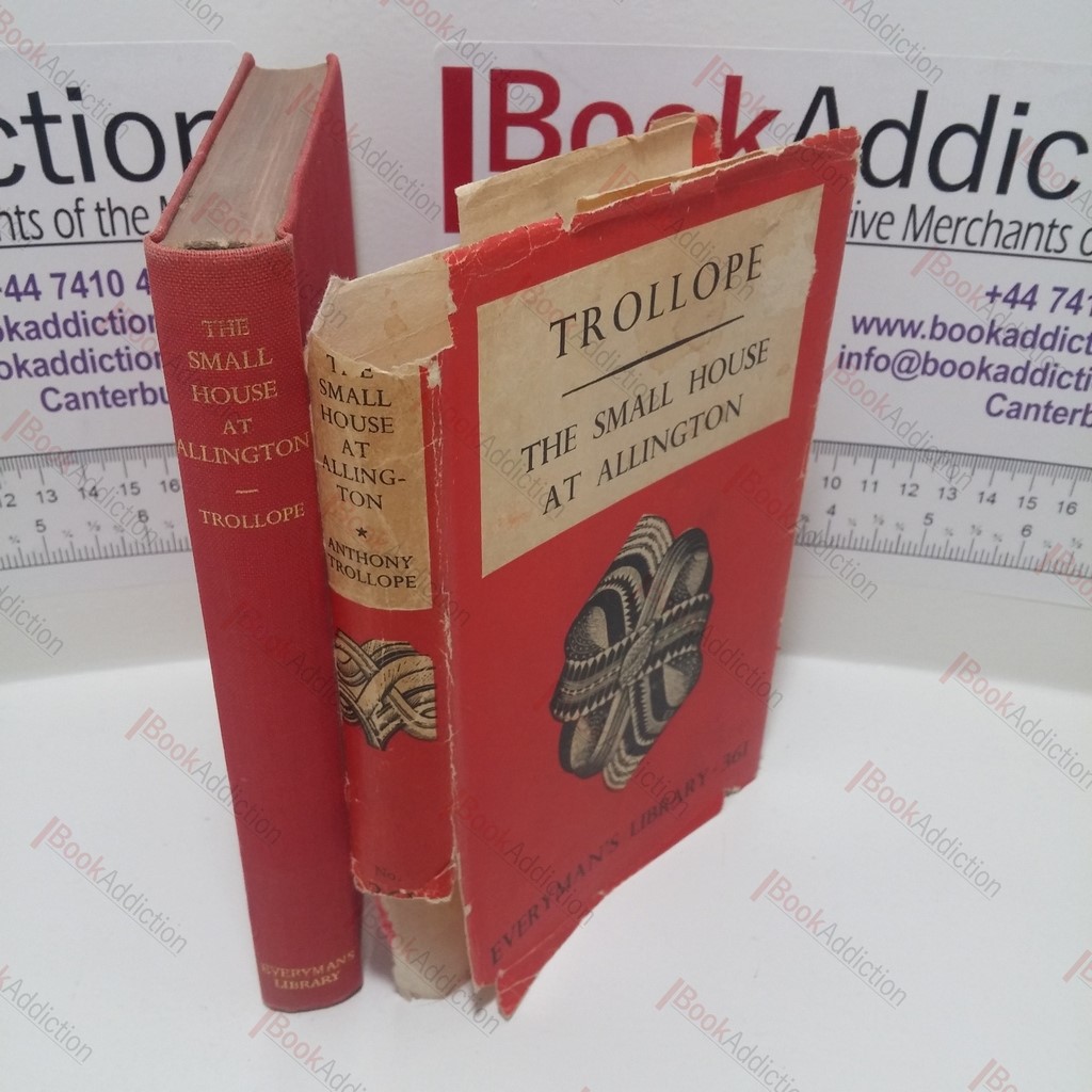 The Small House at Allington (Everyman's Library, No 361)