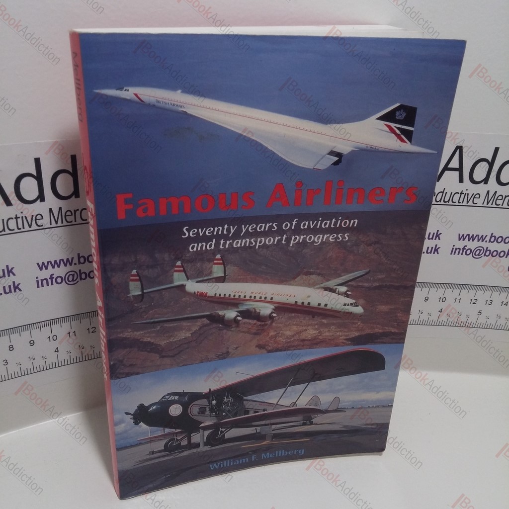 Famous Airliners: Seventy years of Aviation and Transport Progress
