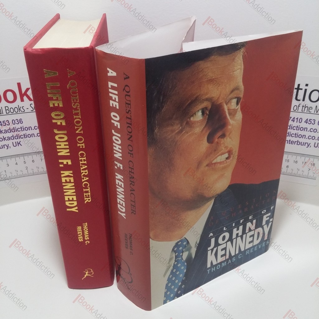 A Question of Character - John F Kennedy in Image and Reality