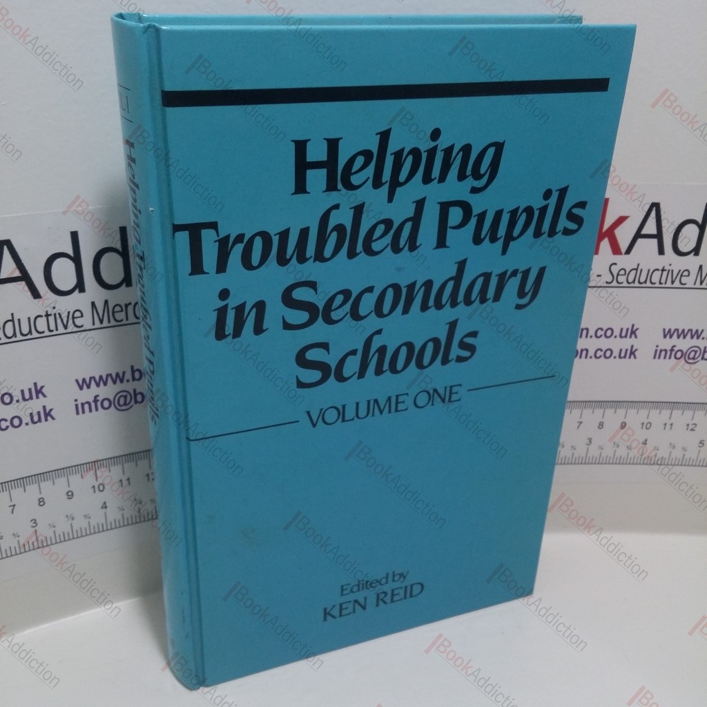 Helping Troubled Pupils in Secondary Schools : Volume One