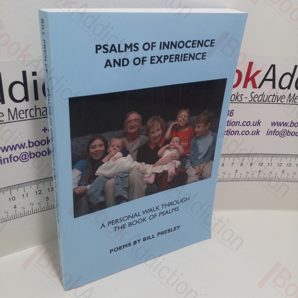 Psalms of Innocence and of Experience : A Personal Walk Through the Book of Psalms (Signed)
