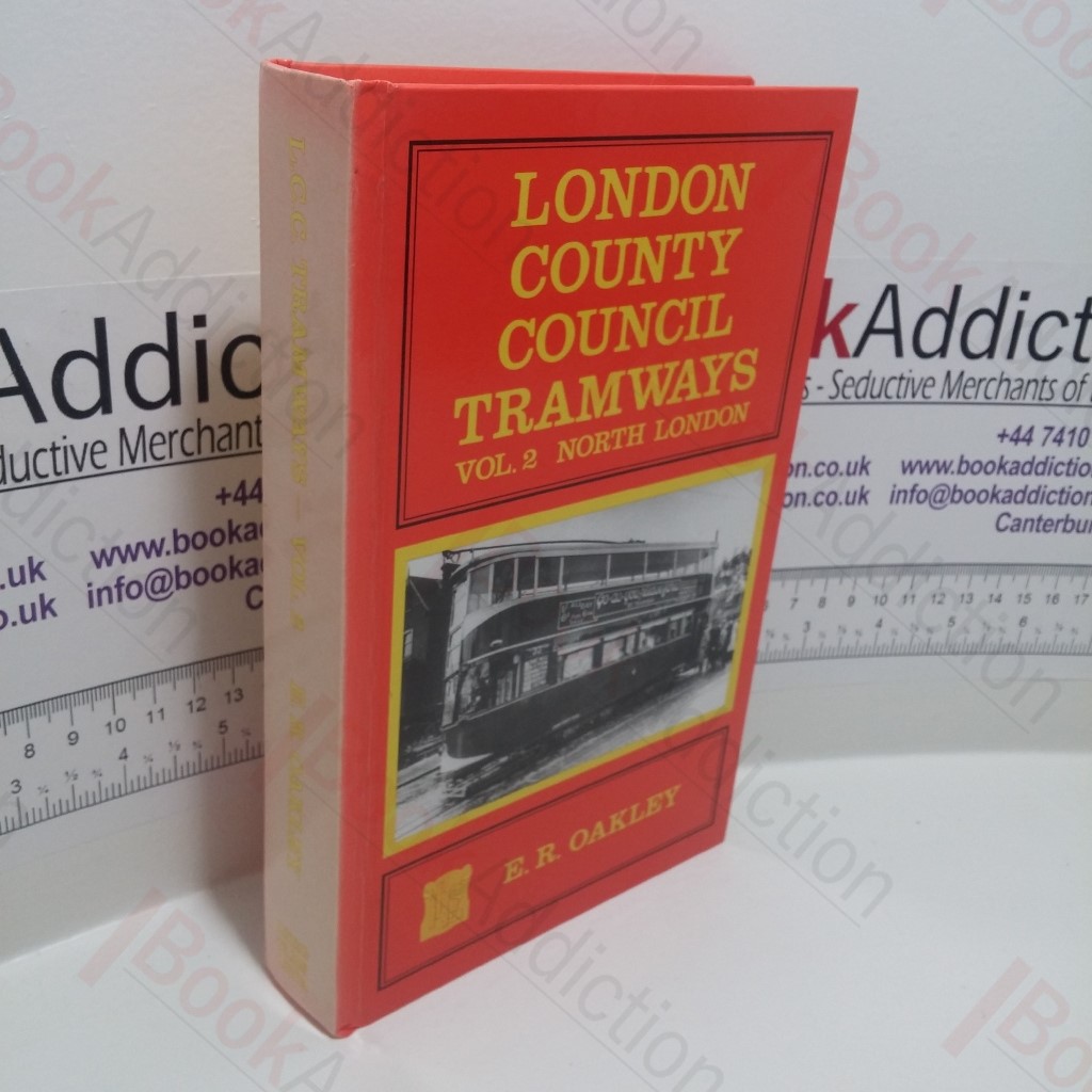 London County Council Tramways : Volume II, North London