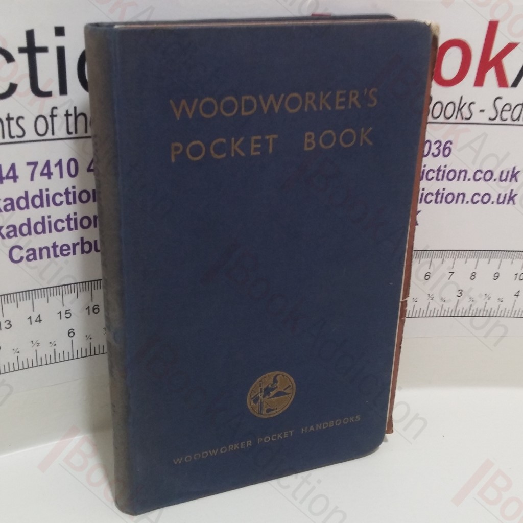 Woodworker's Pocket Book : Recipes, Materials, Fittings, Tools, Geometry, Woodworking Data (Woodworker Pocket Handbook)