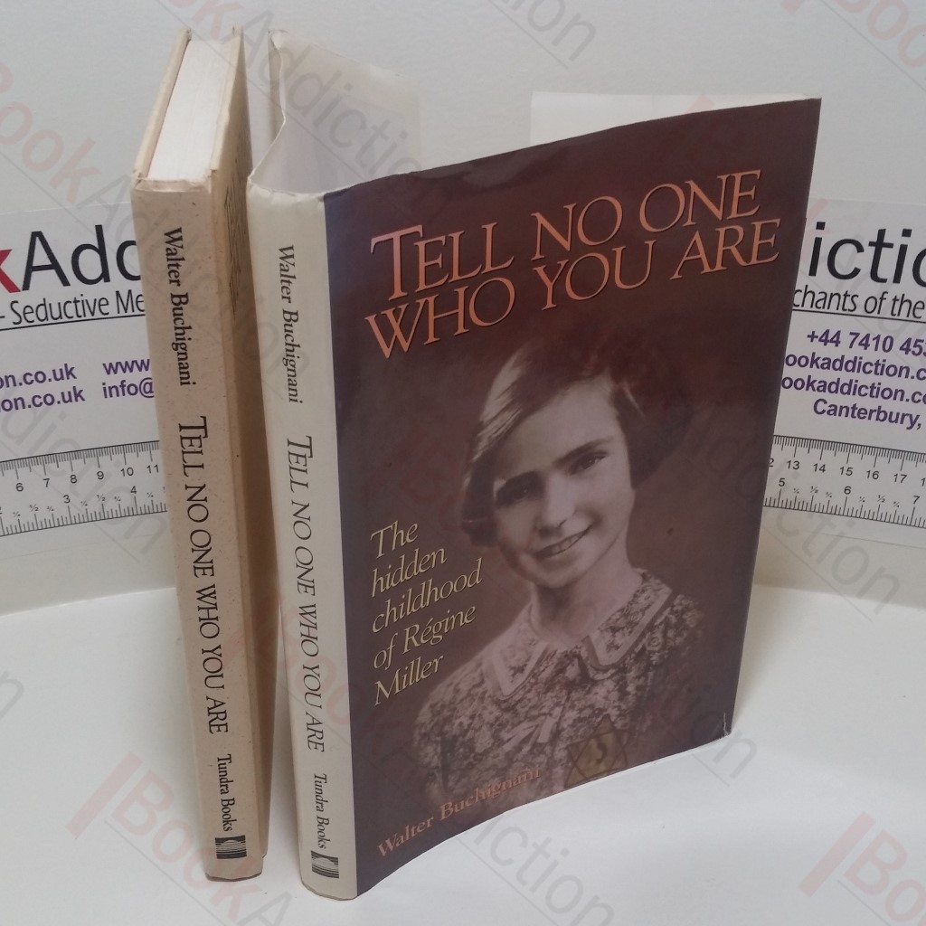 Tell No One Who You Are : The Hidden Childhood of Regine Miller