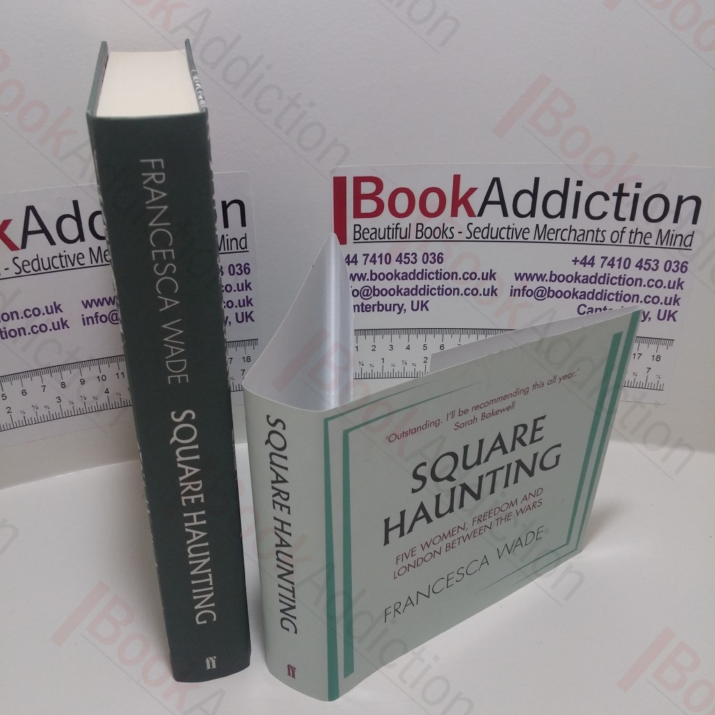 Square Haunting : Five Women, Freedom and London Between the Wars