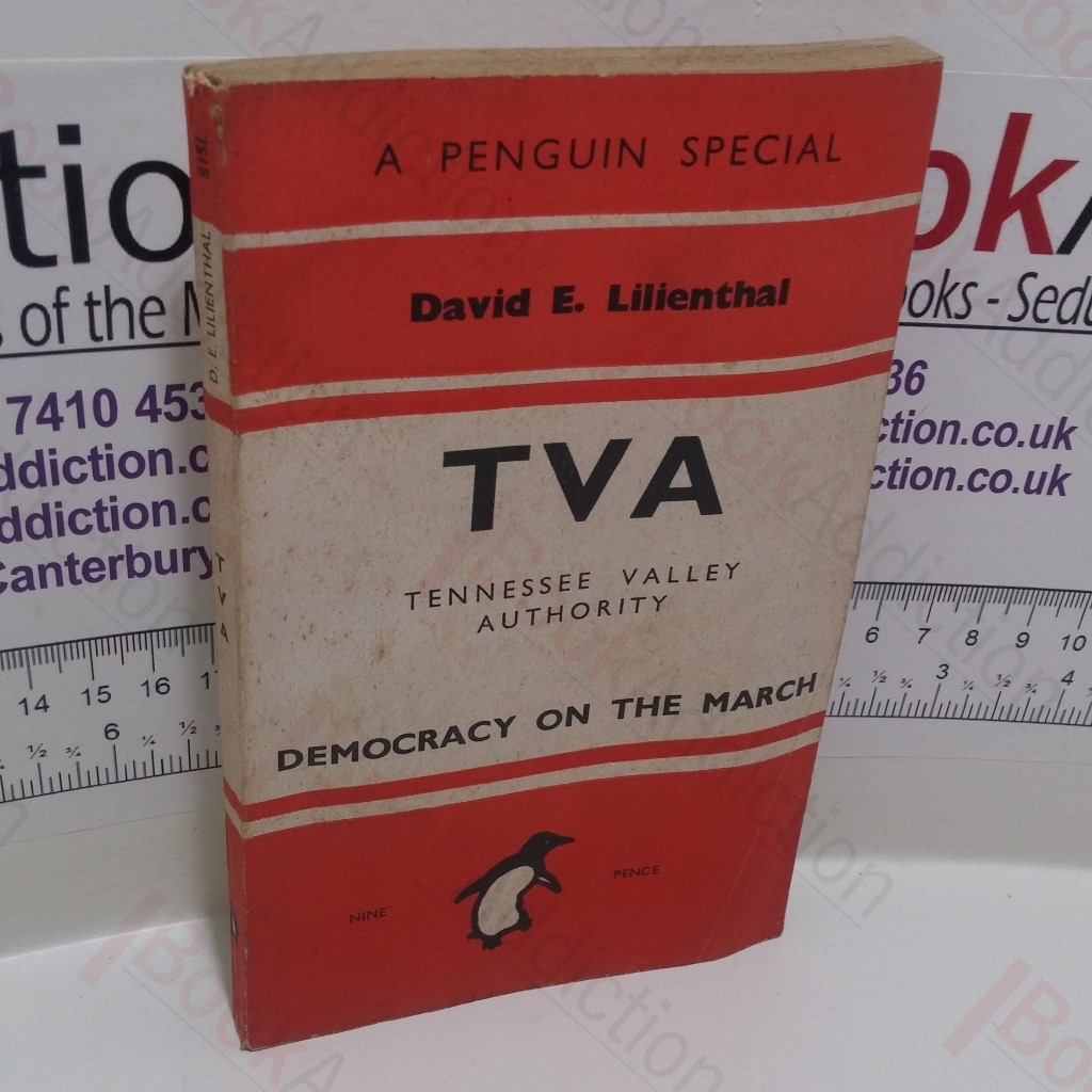 TVA : Tennessee Valley Authority, Democracy on the March (A Penguin Special, S 151)