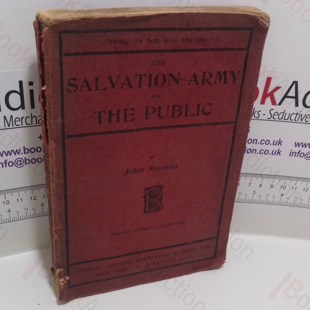 The Salvation Army and the Public : A Religious, Social and Financial Study