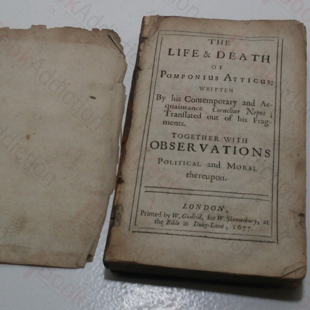 The Life and Death of Pomponius Atticus, Together with Observations Political and Moral Thereon