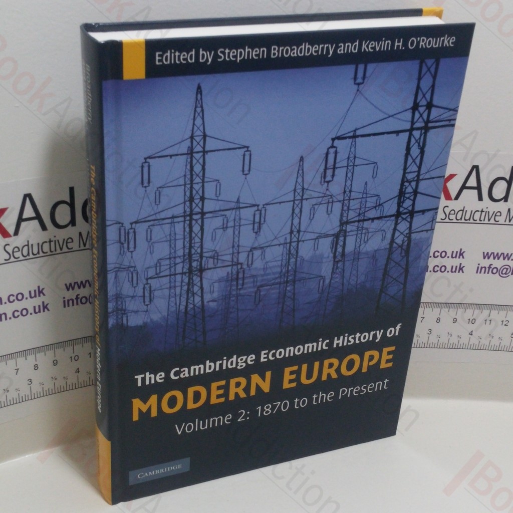 The Cambridge Economic History of Modern Europe, Volume 2 - 1870 to the Present