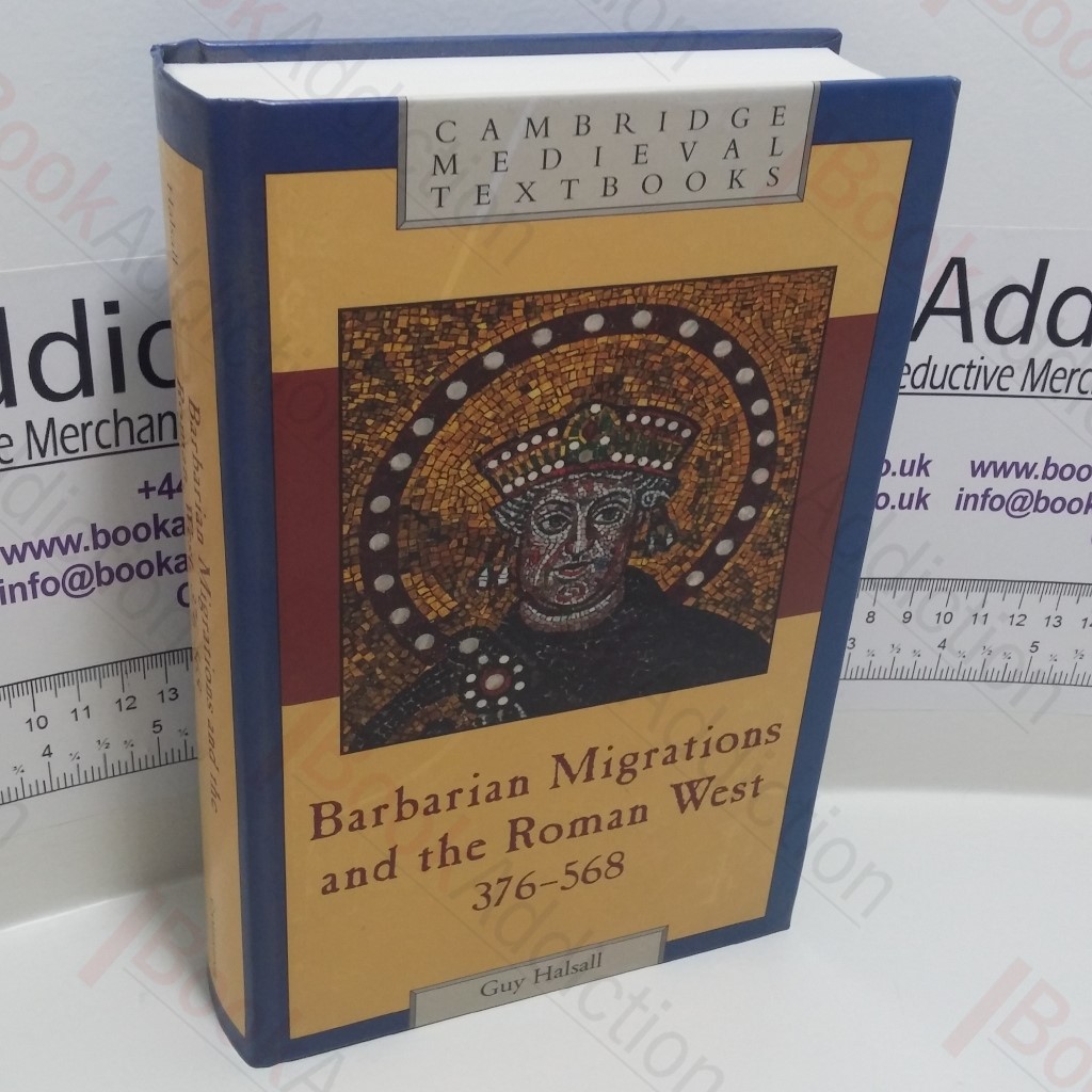Barbarian Migrations and the Roman West, 376-568