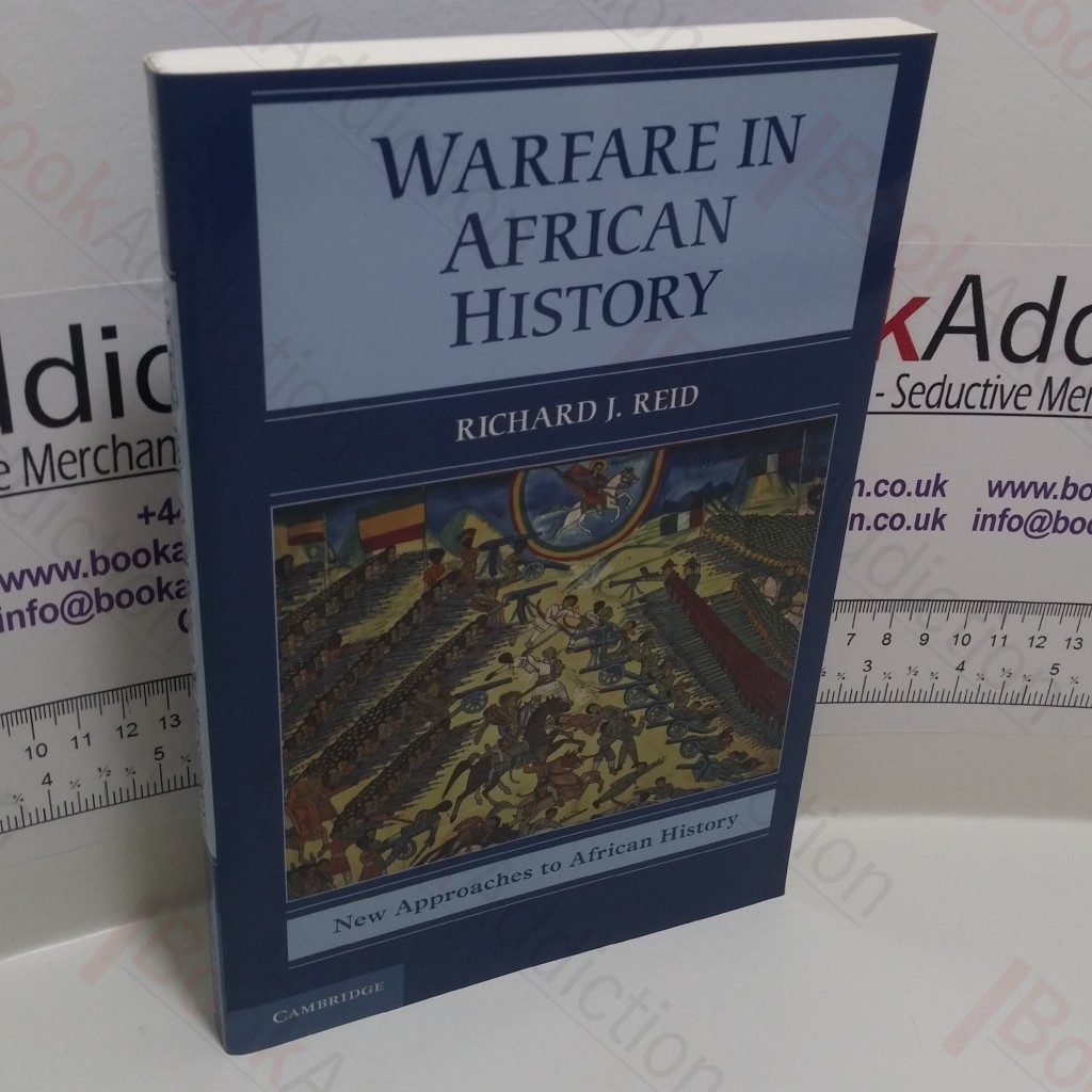 Warfare in African History (New Approaches to African History Series)