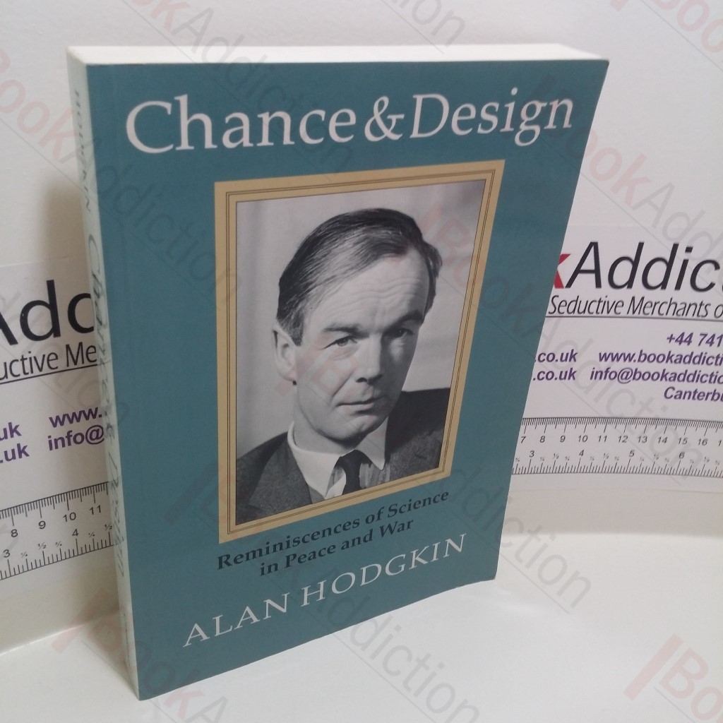 Chance and Design : Reminiscences of Science in Peace and War