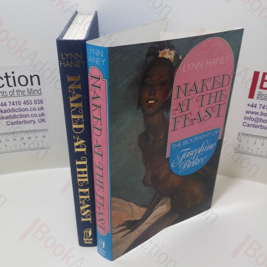 Naked at the Feast : Biography of Josephine Baker