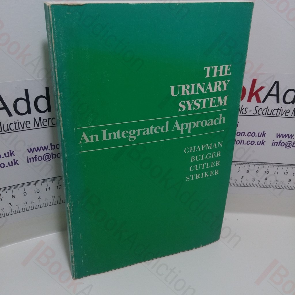 The Urinary System : An Integrated Approach