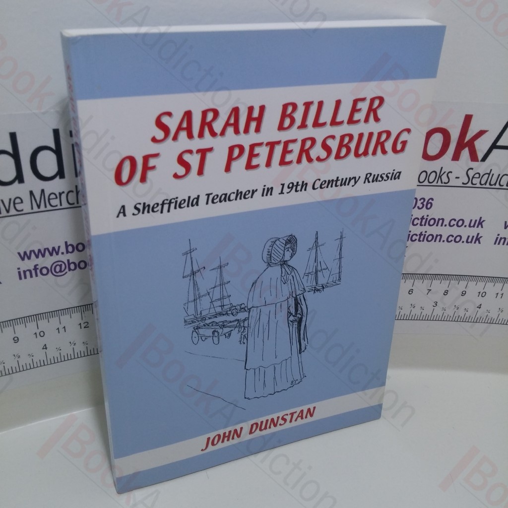 Sarah Biller of St Petersburg : A Sheffield Teacher in 19th Century Russia