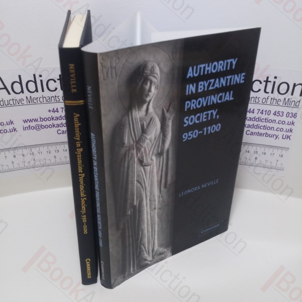 Authority in Byzantine Provincial Society, 950-1100